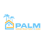 Palm Construction Inc